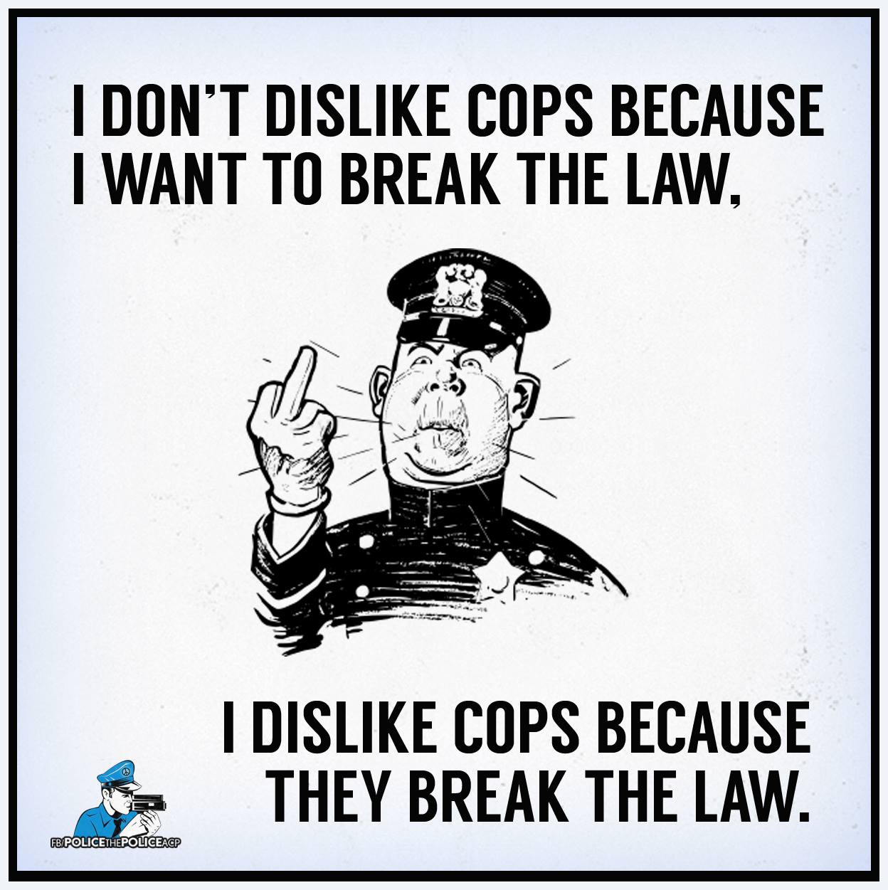 Why I dislike the police!